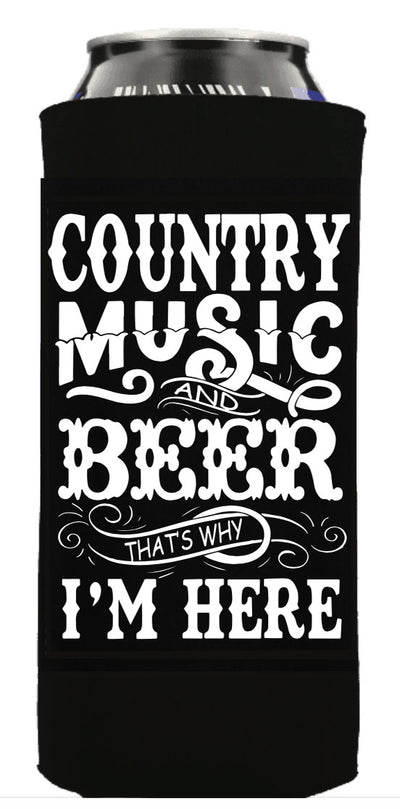 COUNTRY MUSIC AND BEER THAT'S WHY I'M HERE TALL BOY KOOZIE - Trailsclothing.com