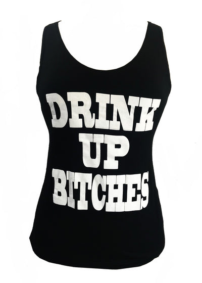 DRINK UP BITCHES TANK TOP + free gift - Trailsclothing.com