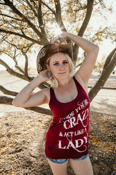 HIDE YOUR CRAZY & ACT LIKE A LADY TANK TOP + free item - Trailsclothing.com