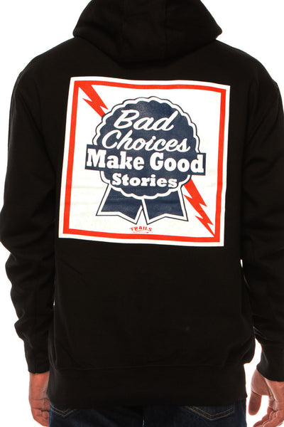 BAD CHOICES MAKE GOOD STORIES ZIP UP HOODIE- Trailsclothing.com