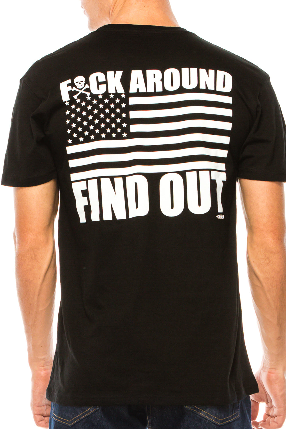 F*CK AROUND FIND OUT T SHIRT - Trailsclothing.com