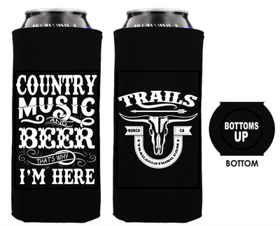 COUNTRY MUSIC AND BEER THAT'S WHY I'M HERE TALL BOY KOOZIE - Trailsclothing.com