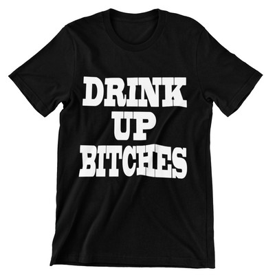DRINK UP BITCHES MEN'S TEE + free gift - Trailsclothing.com