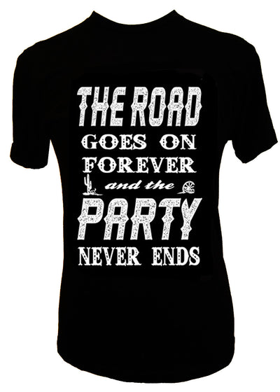 THE ROAD GOES ON FOREVER AND THE PARTY NEVER ENDS - Trailsclothing.com